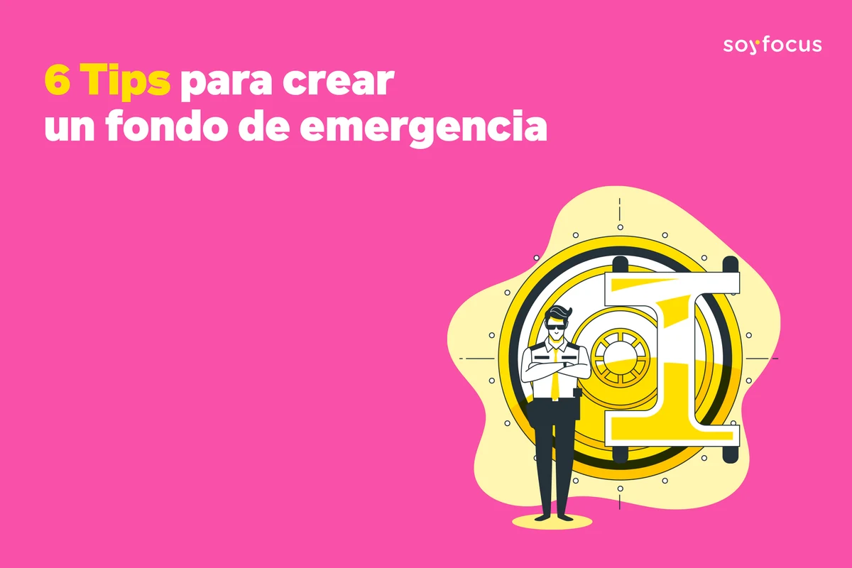 6 tips para crear un fondo de emergencia