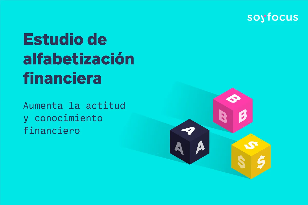 Estudio de alfabetización financiera: Aumenta la actitud y conocimiento financiero