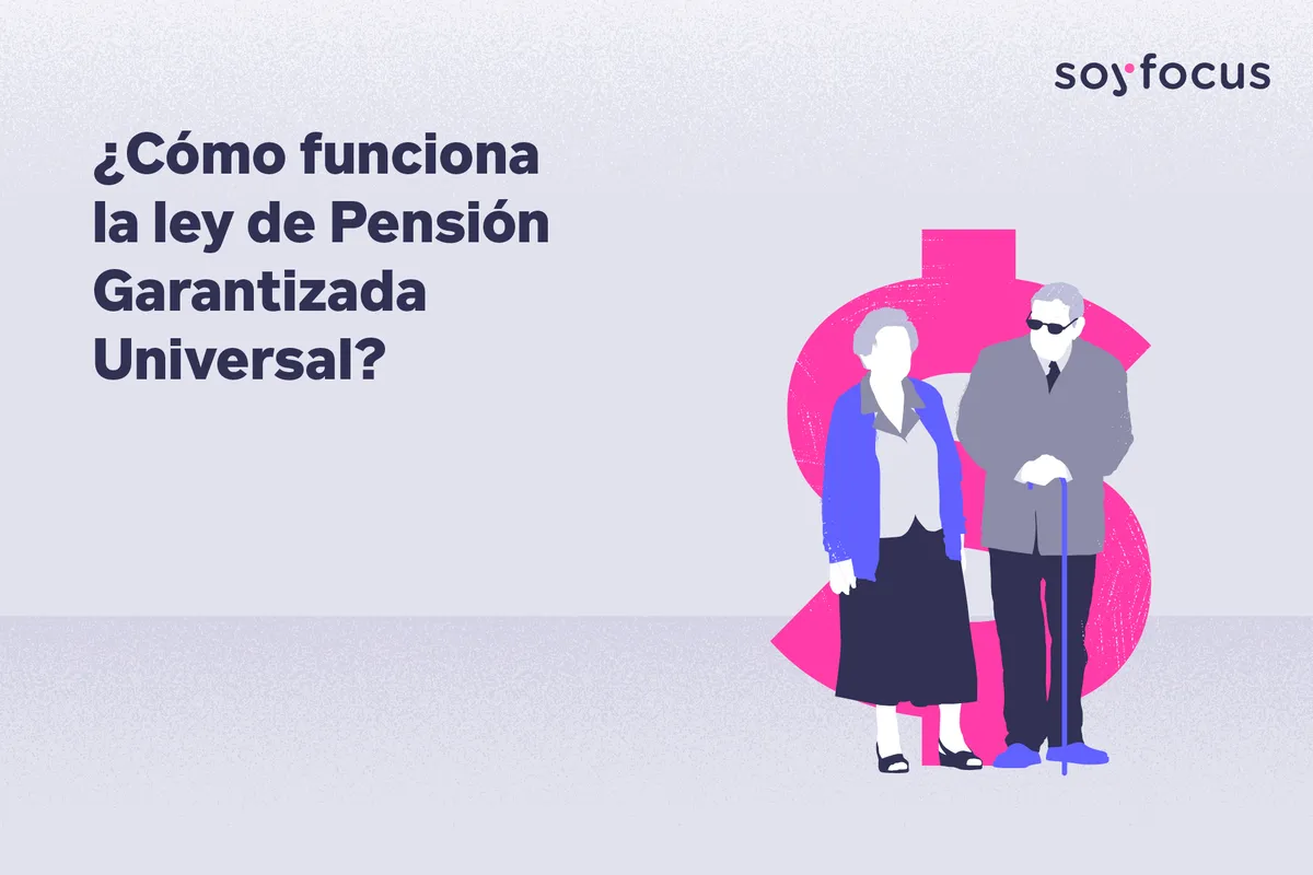 Cómo funciona la Ley de Pensión Garantizada Universal