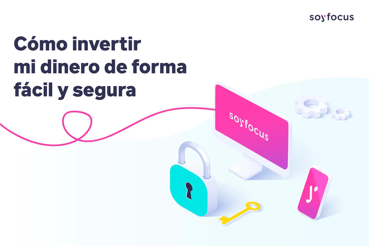 Cómo invertir mi dinero de forma fácil y segura
