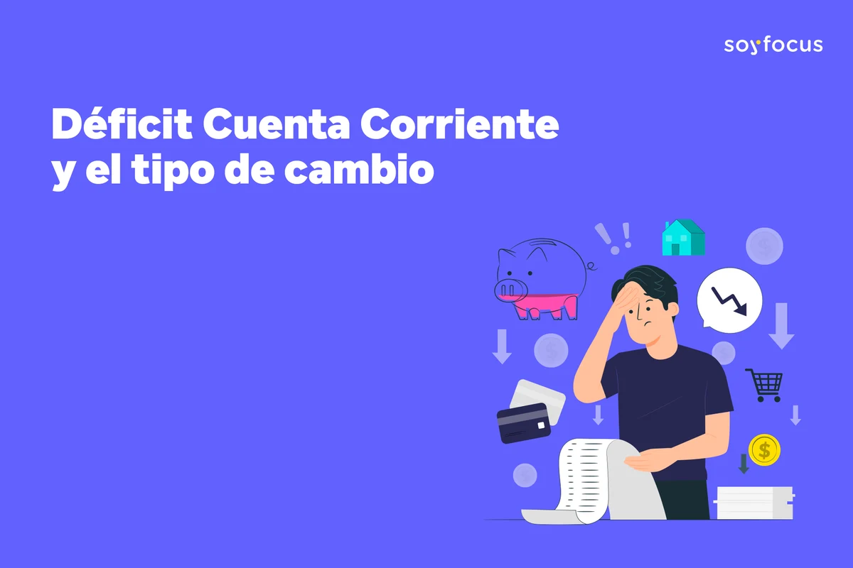 Déficit Cuenta Corriente y el tipo de cambio