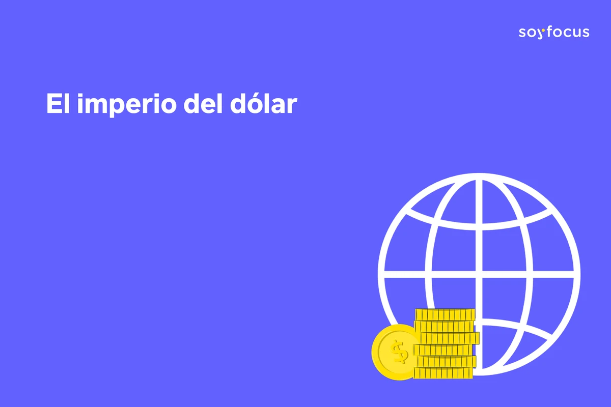 El Imperio del dólar