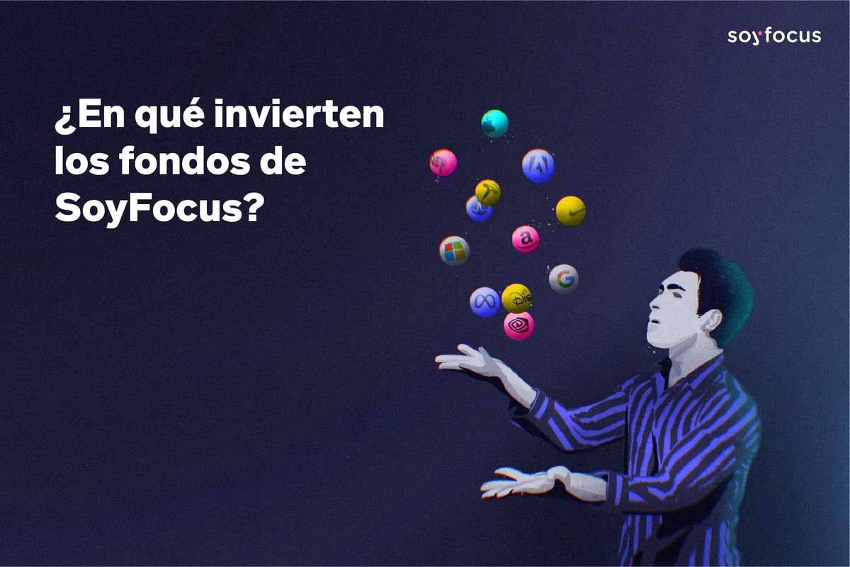 ¿En qué invierten los fondos de SoyFocus?