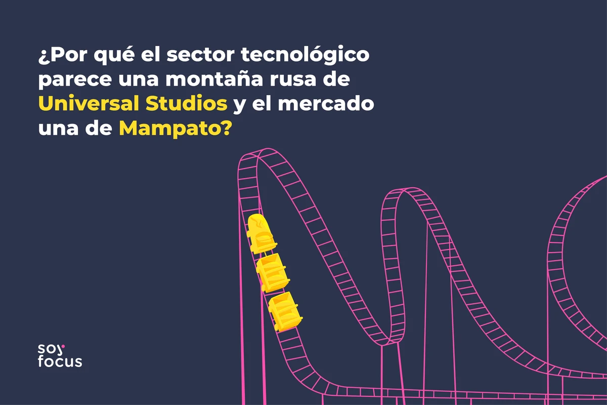 ¿Por qué el sector tecnológico parece una montaña rusa de Universal Studios y el mercado una de Mampato?