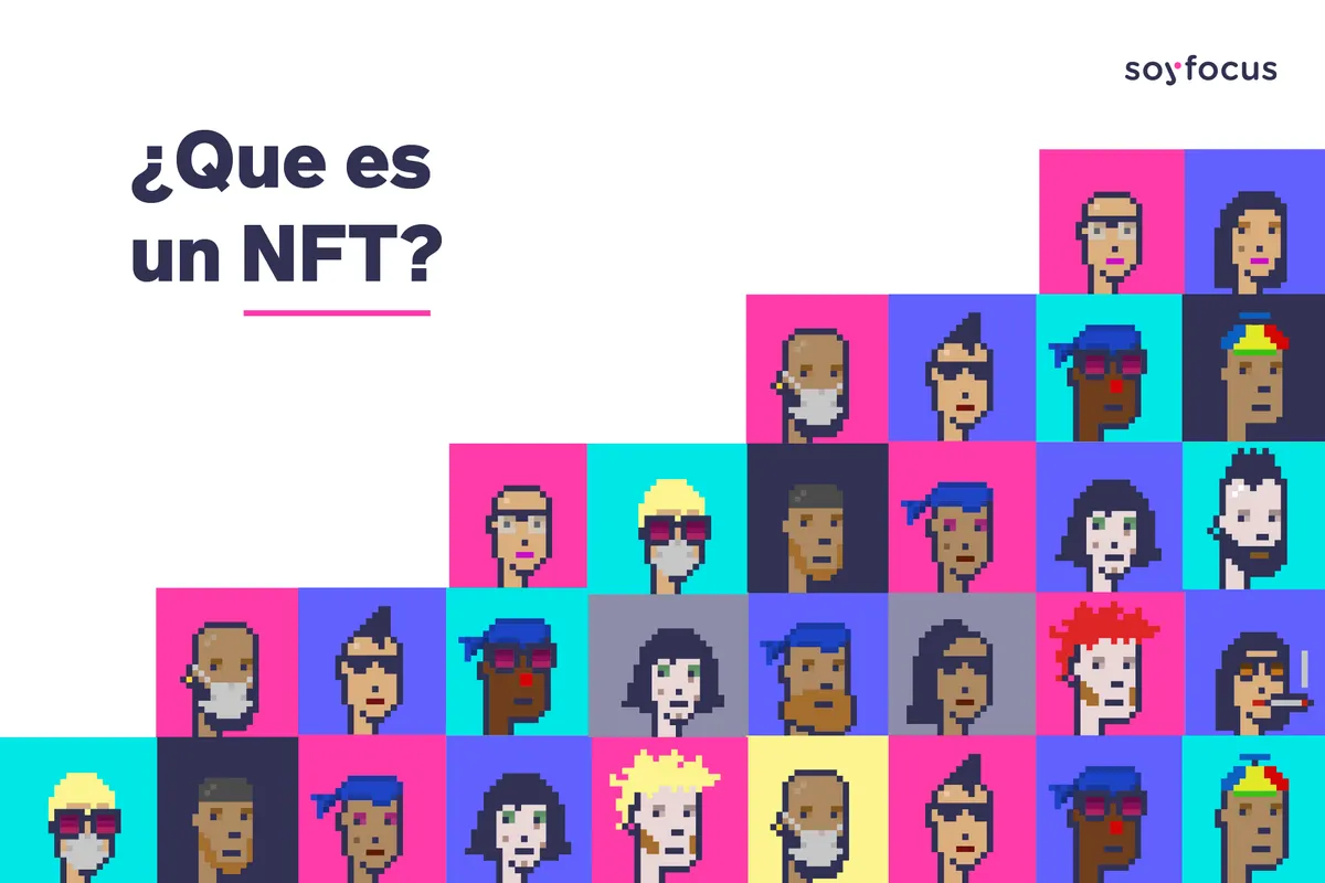 Non Fungible Tokens (NFT): Qué son y cómo funcionan