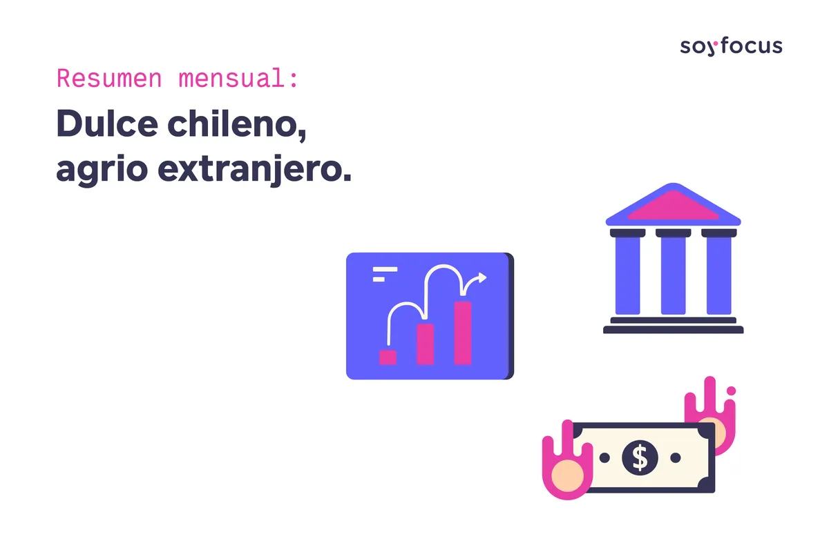 Resumen mensual: dulce chileno, agrio extranjero