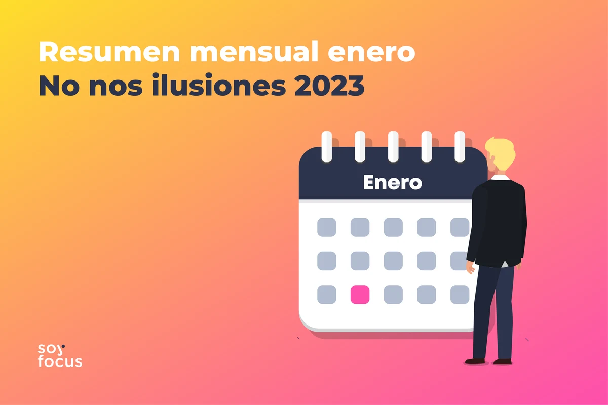 Resumen mensual enero: No nos ilusiones 2023