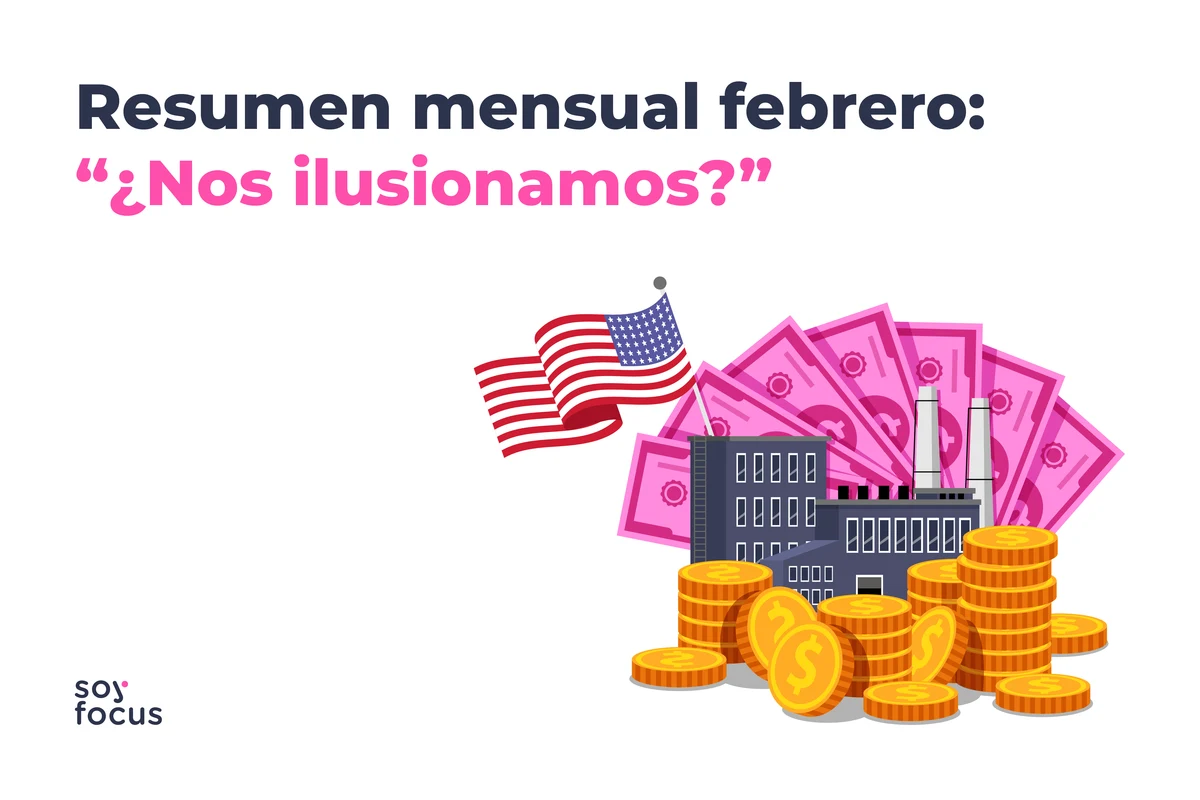 Resumen mensual febrero:“¿Nos ilusionamos?”