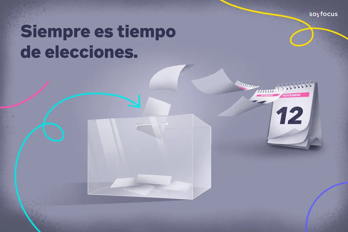 Siempre es tiempo de elecciones