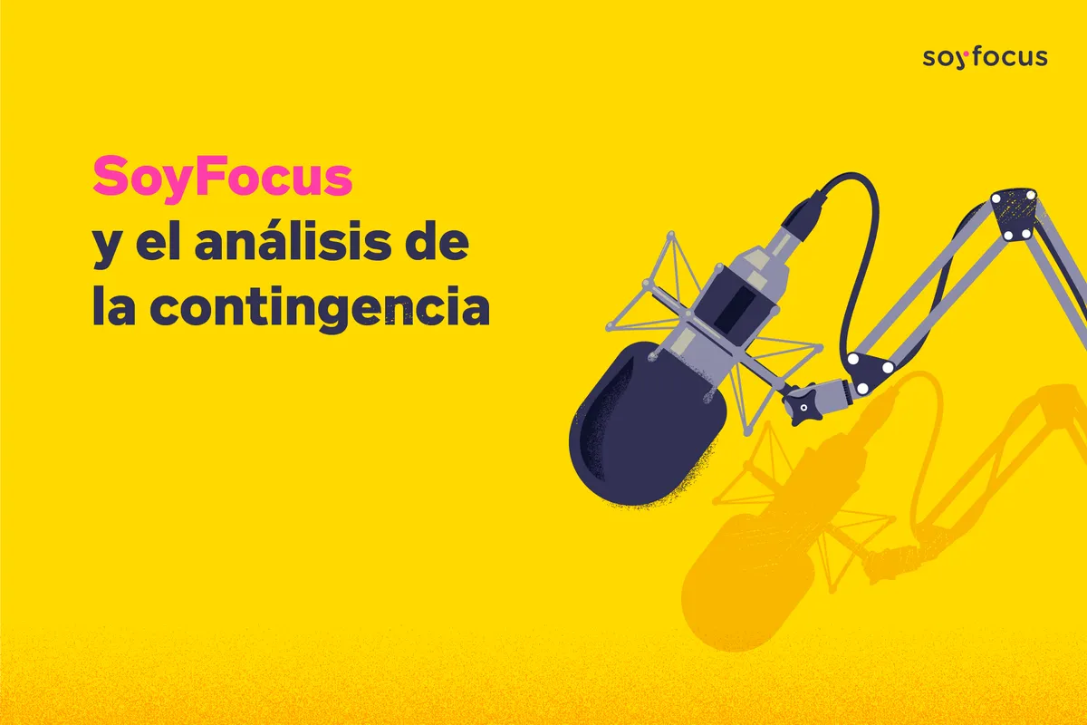 Pauta de Negocios: SoyFocus y el análisis de la contingencia