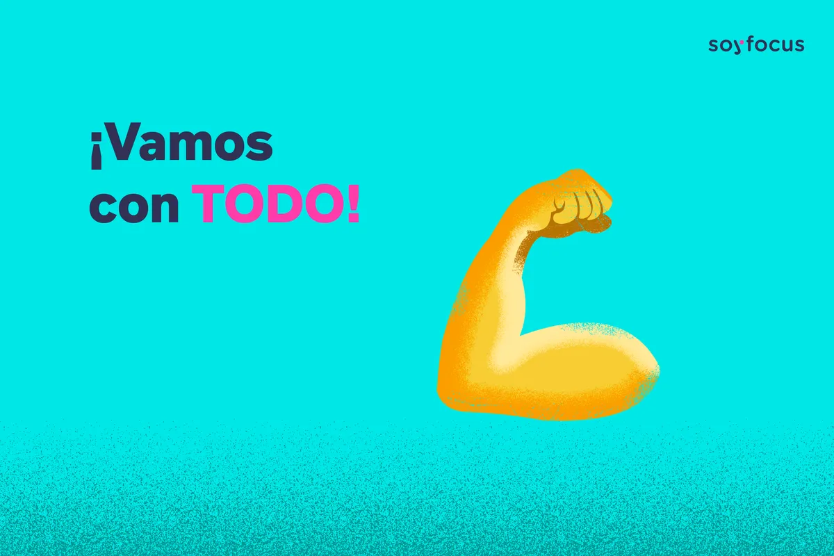 ¡Vamos con todo!